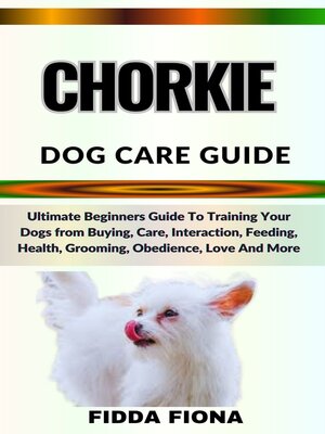 cover image of CHORKIE DOG CARE GUIDE